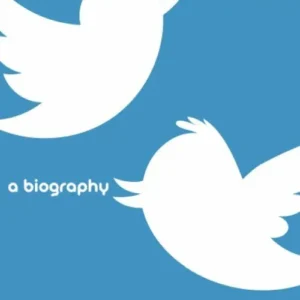 Twitter: A Biography