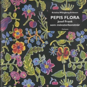 Pepis flora : Josef Frank som mönsterkonstnär