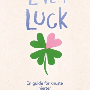 Love & luck - En guide for knuste hjerter