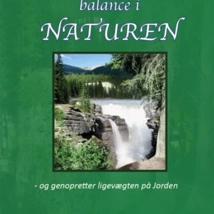 Hvordan vi skaber balance i Naturen