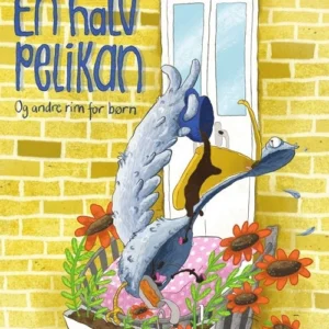 En halv pelikan og andre rim for børn