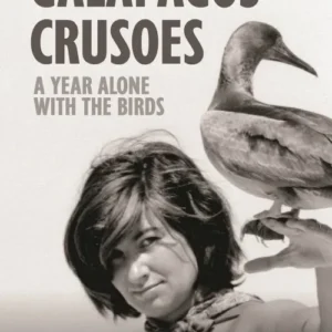 Galapagos Crusoes: A year alone with the birds, Bradt Travel Guide