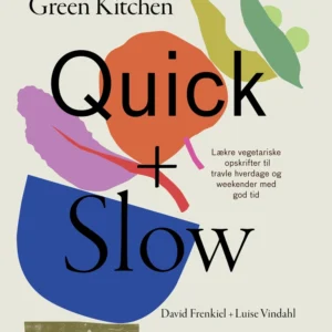 Green kitchen quick + slow