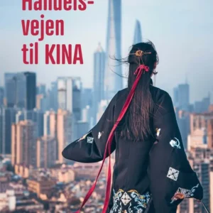 Handelsvejen til KINA