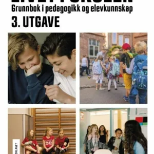 Livet i skolen : grunnbok i pedagogikk og elevkunnskap