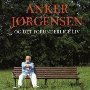Anker Jørgensen og det forunderlige liv