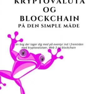 Kryptovaluta & Blockchain på den simple måde