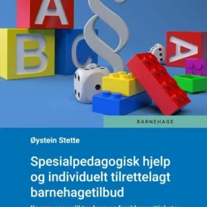 Spesialpedagogisk hjelp og individuelt tilrettelagt barnehagetilbud : kommunens plikter, barn og foreldres rettigheter