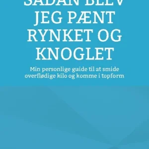 Sådan blev jeg pænt rynket og knoglet