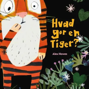 Hvad gør en tiger?