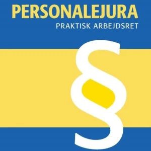 Personalejura - praktisk arbejdsret