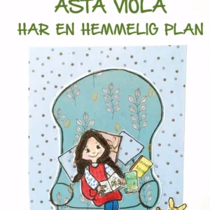 Asta Viola har en hemmelig plan