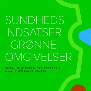 Sundhedsindsatser i grønne omgivelser