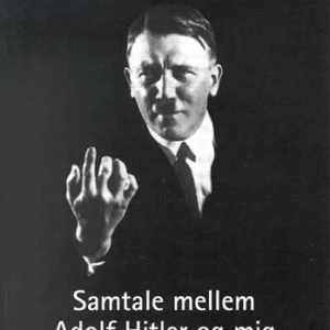 Samtale mellem Adolf Hitler og mig