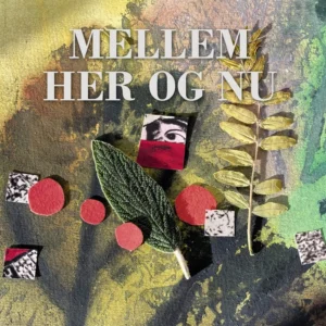 Mellem her og nu