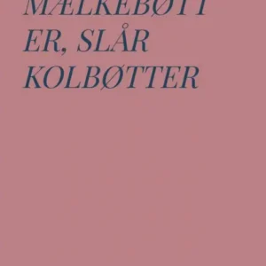 Når mælkebøtter, slår kolbøtter