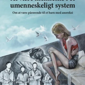 At være menneske i et umenneskeligt system