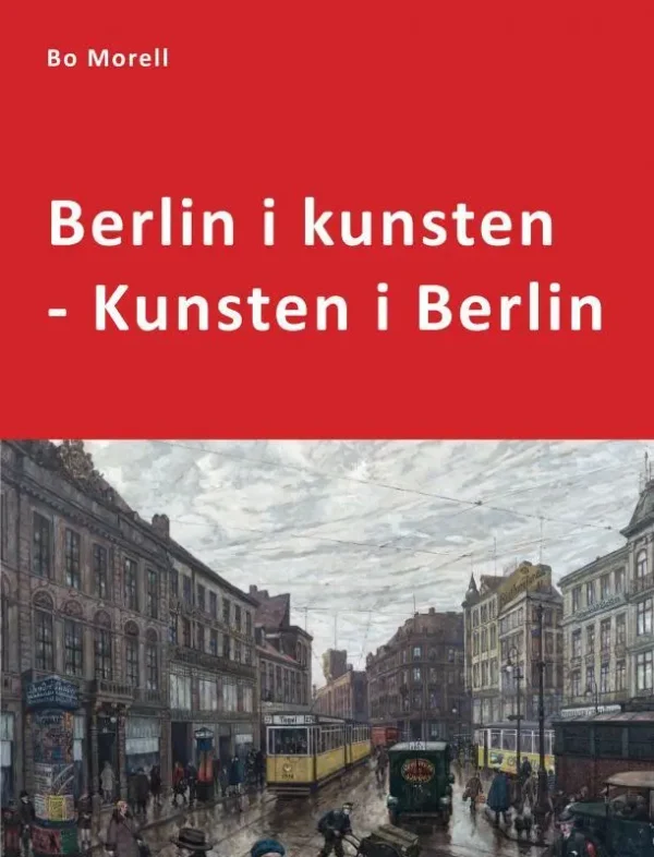 Berlin i kunsten - Kunsten i Berlin