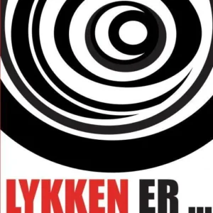 LYKKEN ER ...