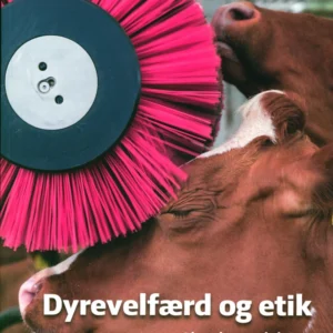 Dyrevelfærd og etik - i husdyrproduktion