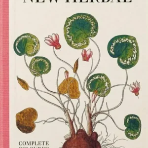 The New Herbal : The Complete Coloured Edition of 1543