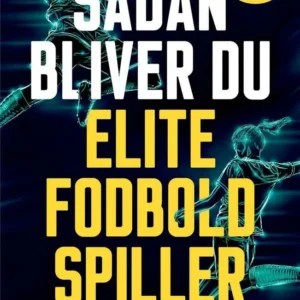 Sådan bliver du elitefodboldspiller