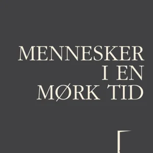 Mennesker i en mørk tid