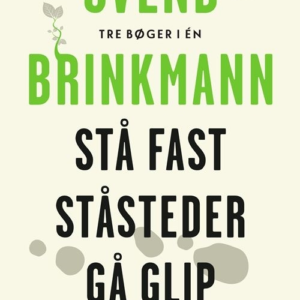 Stå fast, Ståsteder og Gå glip