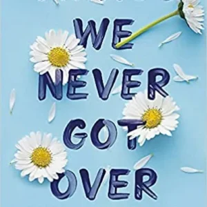 Things We Never Got Over
