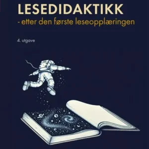 Lesedidaktikk : etter den første leseopplæringen