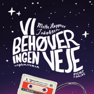 Vi behøver ingen veje