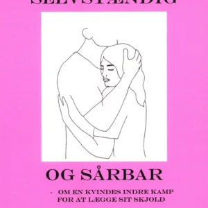 Stærk, Selvstændig og Sårbar