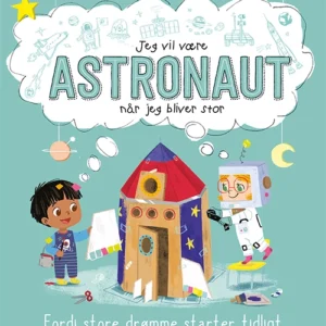 Jeg vil være ASTRONAUT (når jeg bliver stor)