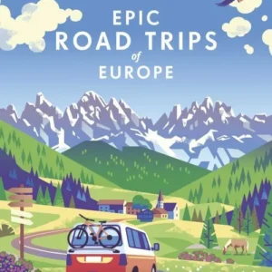 Epic Road Trips of Europe