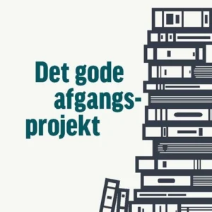 Det gode afgangsprojekt