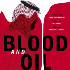 Blood and Oil: Mohammed bin Salman's Ruthless Quest for Global Power