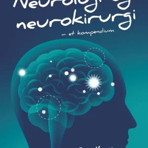 Neurologi og neurokirurgi - et kompendium