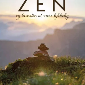 Zen og kunsten at være lykkelig