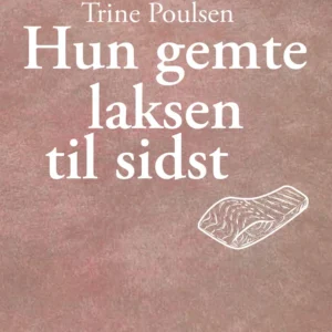 Hun gemte laksen til sidst