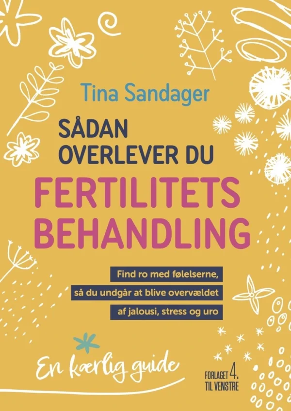 Sådan overlever du fertilitetsbehandling