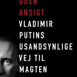Manden uden ansigt - Vladimir Putins usandsynlige vej til magten