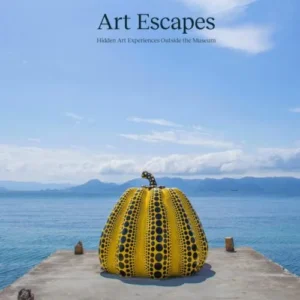 Art Escapes: Hidden Art Experiences Outside the Museums