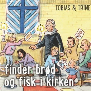 Tobias & Trine finder brød og fisk i kirken