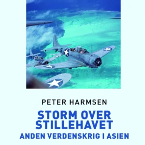Storm over Stillehavet - Anden Verdenskrig i Asien (Storskrift)