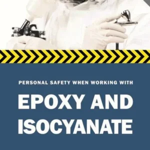 Personal safety when working with epoxy and isocyanates