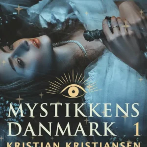 Mystikkens Danmark. Bind 1