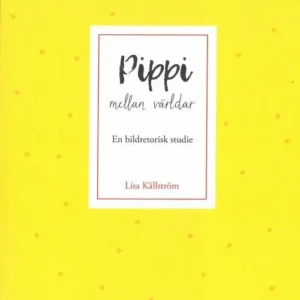 Pippi mellan världar : en bildretorisk studie