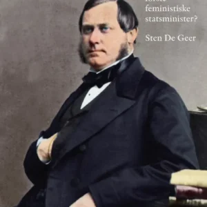 Louis de Geer : Sveiges förste feministiske statsminister?