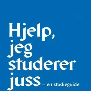 Hjelp, jeg studerer juss : en studieguide