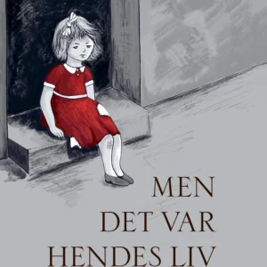 Men det var hendes liv